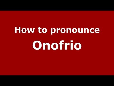 How to pronounce Onofrio
