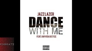 Jazz Lazer ft. Rayven Justice - Dance With Me [New 2014]