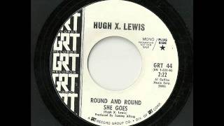 Hugh X. Lewis &quot;Round And Round She Goes&quot;
