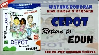 Download lagu CEPOT RETURN TO EDUN - SI IJEM//FULL AUDIO//BLUR4 mp3 Download lagu CEPOT RETURN TO EDUN - SI IJEM//FULL AUDIO//BLUR4 mp3
