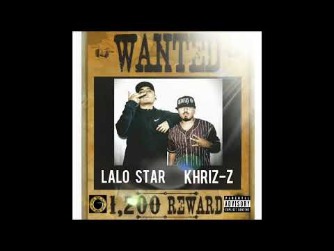 KHRIZ-Z FEAT. OMAR, LALO STAR - MOST WANTED (OFFICIAL AUDIO)
