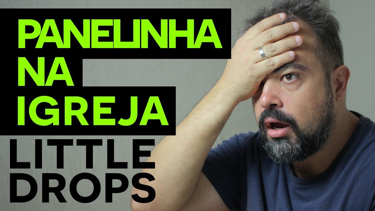 PANELINHA NA IGREJA - LITTLE DROPS