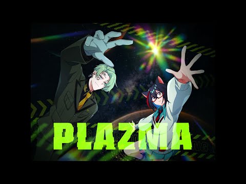 『Plazma』/cover 牧奈ロイド , 星仁いち 【#歌ってみた】