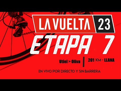 VUELTA A ESPAÑA - ETAPA 7 - 201KM - LLANA en Directo y Sin Barrera #NarradoresDeAmerica
