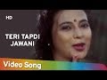 Teri Tapdi Jawani HD Zakhmi Rooh 1992 Javed Jaffrey Popular Bollywood Song