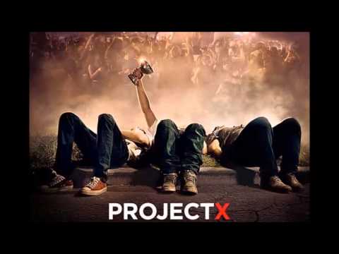 Project X All Songs Mix