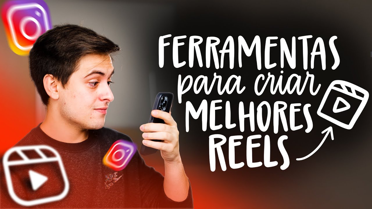 AS MELHORES FERRAMENTAS PARA FAZER REELS NO INSTAGRAM