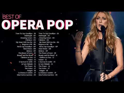 Best Opera Pop Songs of All Time  vol1 Andrea Bocelli Céline Dion Sarah Brightman