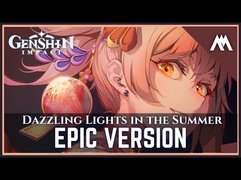 「Yoimiya: Dazzling Lights in the Summer」| EPIC VERSION | Genshin Impact