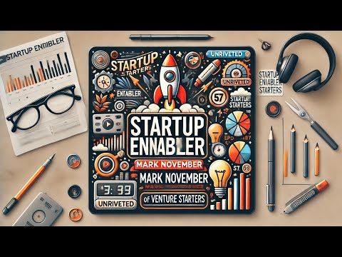 Startup Enabler: Mark November of Venture Starters — Unriveted podcast episode thumbnail