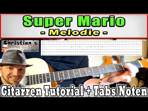 Super MARIO Theme Melodie | Gitarren Tutorial Tabs Video Lesson Deutsch