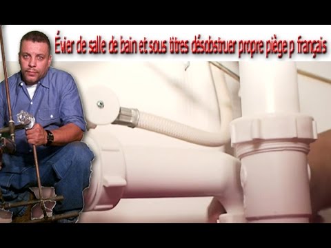 comment nettoyer drain lavabo