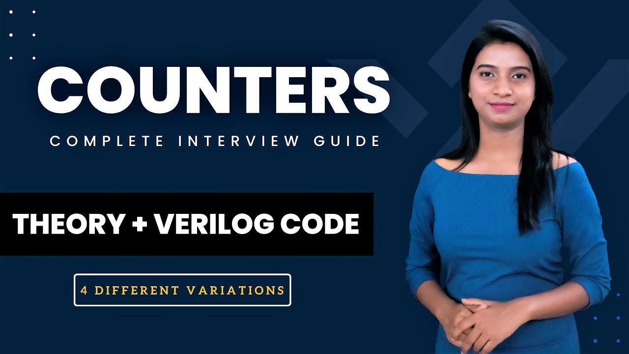 Counters Theory & Verilog code writing with Testbench | Detailed Explanation | VLSI Interview Guide