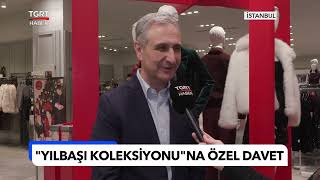 BÜYÜK GİYİM FİRMASI KOTON'DAN "YILBAŞI KOLEKSİYONU"