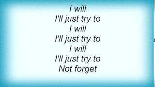 Atb - I Will Not Forget Lyrics