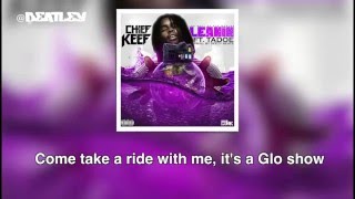 Chief Keef - Leanin&#39; (Lyrics) ft. Tadoe