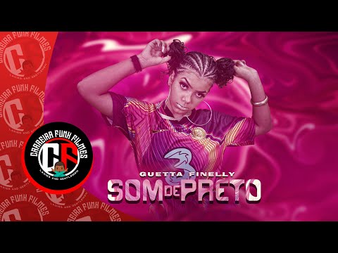 Guetta Finelly - Som de Preto  | Funketon