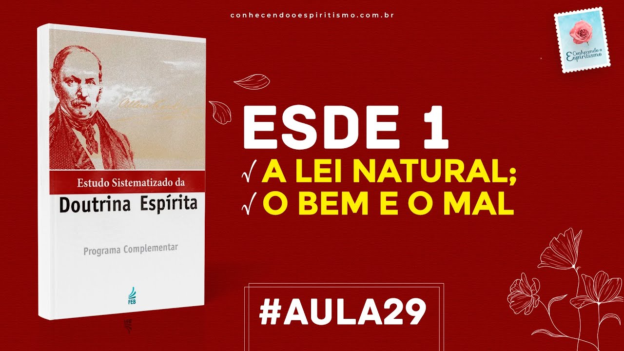 Aula 29 - ESDE 1 - A Lei Natural; O bem e o mal