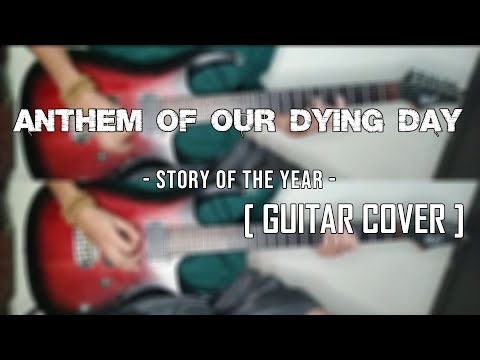 Story of the Year - Anthem Of Our Dying Day [Guitar Cover]