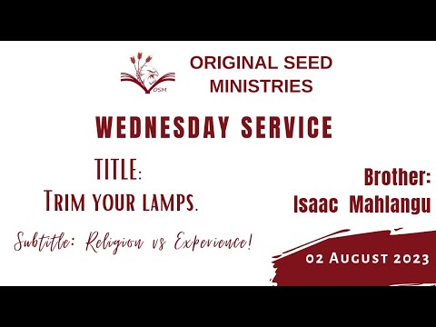 2023-0802PM - Trim Your Lamps - Brother Isaac Mahlangu