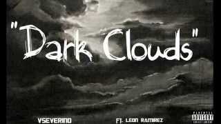 Vseverino ft. Leon Ramirez- Dark Clouds