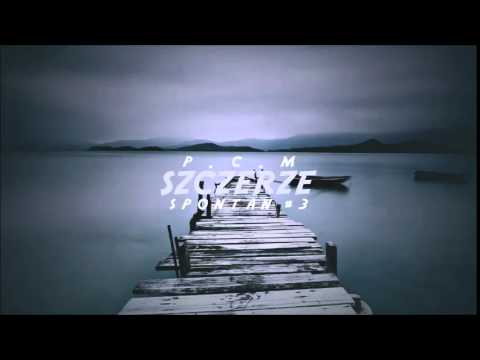 P.C.M - SZCZERZE (SPONTAN #3)