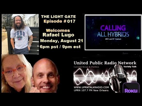 The Light Gate Welcomes Rafael Lugo, Contactee, August 21st, 2023