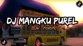 Download lagu DJ MANGKU PUREL (SLOW & REVERB) mp3