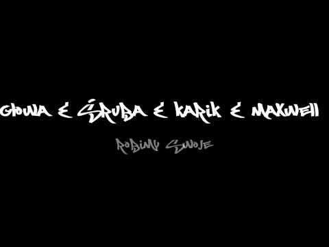 Głowa & Śruba & Karik & Maxwell - Robimy Swoje
