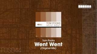 Tom Pooks - Went Went (Original Mix)