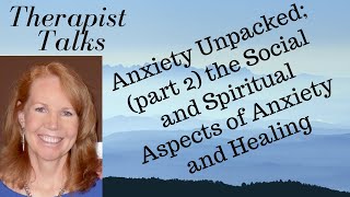 Anxiety Unpacked; Part 2