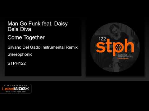Man Go Funk feat. Daisy Dela Diva - Come Together (Silvano Del Gado Instrumental Remix)