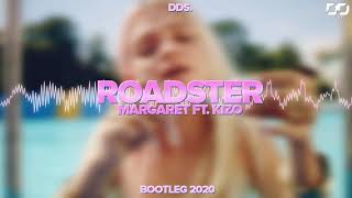 Margaret ft. Kizo - Roadster (dds. Bootleg)