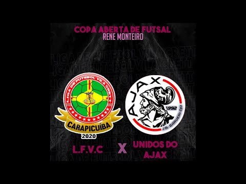 COPA RENÉ MONTEIRO - L.F.V.C X AJAX