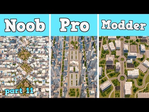 Noob VS Pro VS Modder - Building the perfect Office District in Cities: Skylines