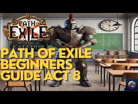 Path of Exile Beginners Guide Act Eight Walkthrough | 3.25 Settlers Lacerate
