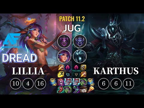AF Dread Lillia vs Karthus Jungle - KR Patch 11.2