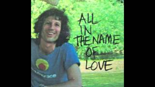 John Hartford: All in the Name of Love (Side One)
