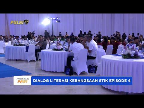 STIK LEMDIKLAT POLRI GELAR DIALOG LITERASI KEBANGSAAN STIK EPISODE 4