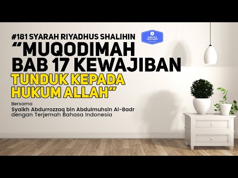 Riyadhus Shalihin #181 MUQODIMAH BAB 17 Kewajiban tunduk kepada hukum Allah