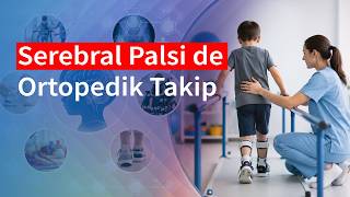 Serebral Palsi'de Ortopedik Takip | Medical Park