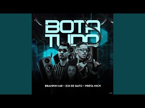 Bota Tudo (feat. PRETA NICK)