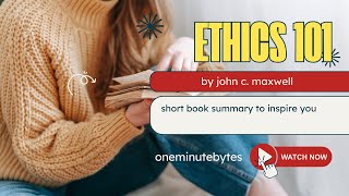 Book Summary Video - Ethics 101  by John C. Maxwell