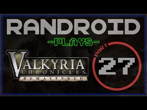 Let's Play Valkyria Chronicles Remastered - Part 27 - Super Alicia Vs. The World