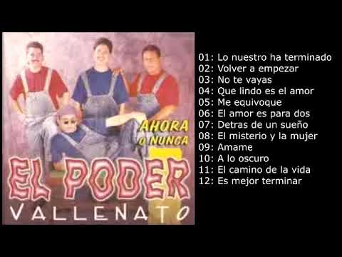El Poder Vallenato - Ahora o nunca - Album completo
