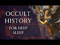 Occult History And Chill For 9 Hours Human Voiced No Ads