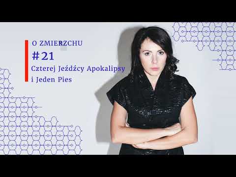 O Zmierzchu #21 - Czterech Jeźdźców Apokalipsy i Jeden Pies