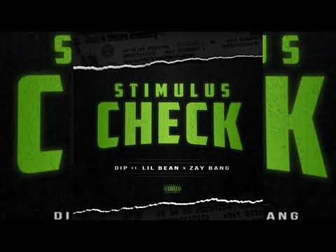 Lil Bean x DIP x ZayBang - Stimulus Check