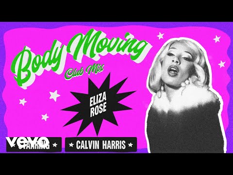 Eliza Rose, Calvin Harris - Body Moving (Club Mix - Official Audio)