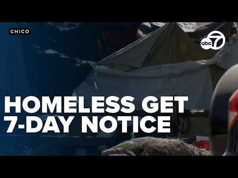 City of Chico issues 7-day notices to three homeless sites across the city
